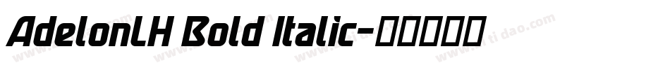 AdelonLH Bold Italic字体转换